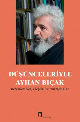 Düşünceleriyle Ayhan Bıçak